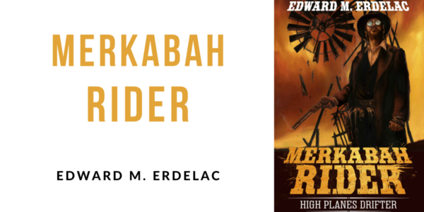 Resenha: HIGH PLANES DRIFTER (Merkabah Rider #1) – Edward M. Erdelac