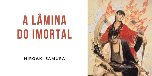 Resenha: A LÂMINA DO IMORTAL – Hiroaki Samura
